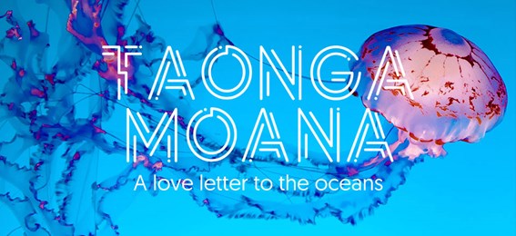 Taonga Moana - A Love Letter to The Oceans